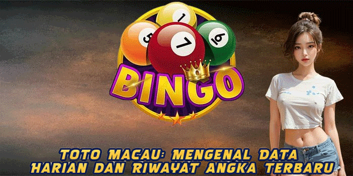 Toto Macau: Mengenal Data Harian dan Riwayat Angka Terbaru